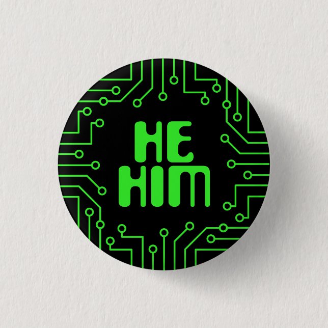 Green Circuit Board Er/Ihm Pronouns Button (Vorderseite)