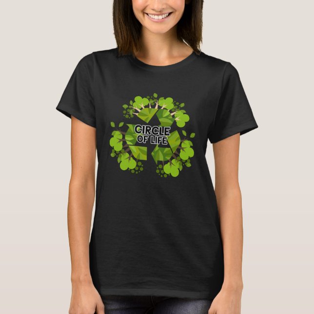 Green Earth Day Circle Of Life Trees With Recycle  T-Shirt (Vorderseite)