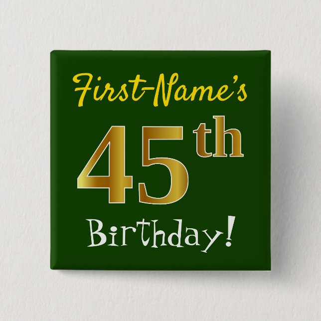 Green, Faux Gold 45th Birthday, With Custom Name Button (Vorderseite)