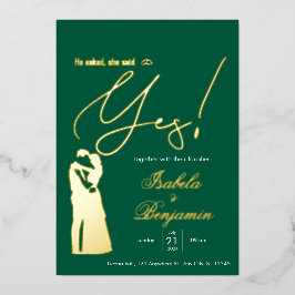 Green Foil “He Asked She Said Yes” Wedding Invitat Folieneinladung