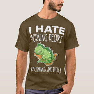 Green Iguana Hate Morning People Lizard Bart Dr. T-Shirt
