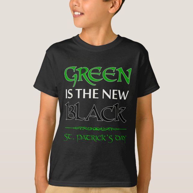 Green Is The New Black Funny Irish St. Patrick's D T-Shirt (Vorderseite)