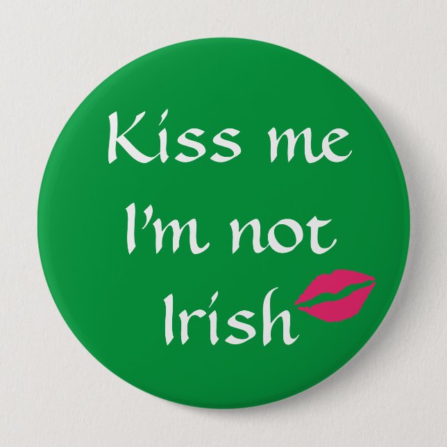 Green Kiss Me Ich bin kein irischer Knopf Button (Vorderseite)