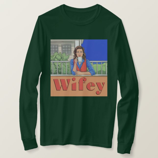 Green Long Sleeve Wifey T - Shirt (Design vorne)