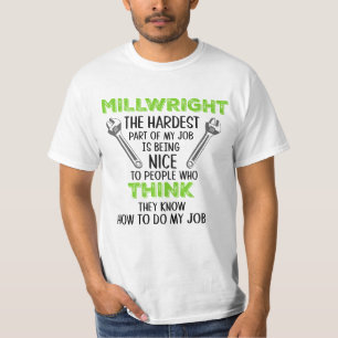 Green Millwright Leute denken, sie können meinen J T-Shirt