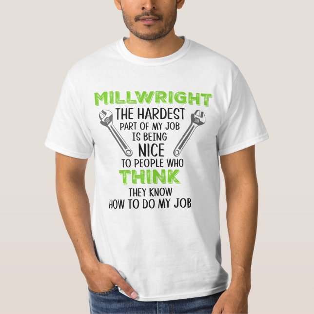 Green Millwright Leute denken, sie können meinen J T-Shirt (Vorderseite)