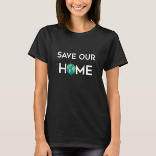 Green Mother Earth Day Rette unsere Zuhause 2 T-Shirt