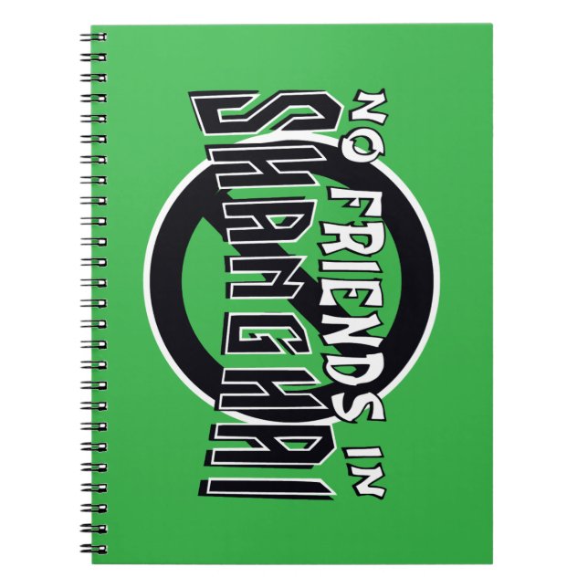 GREEN "No Friends in Shanghai" Spiral Notebook Notizblock (Vorderseite)