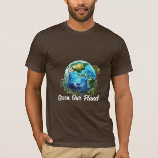 Green Our Planet T - Shirt