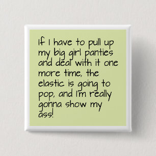 Green Put on Big Girl Panties Word Dit Badge