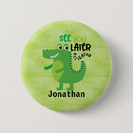 Green sehen Sie später Alligator Personalisiert Button