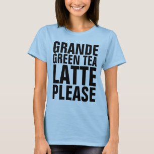 GREEN TEA LATTE LOVER T - Shirt