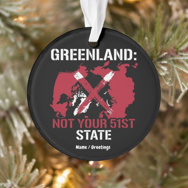 Greenland Sovereignty Not Your 51st State Arctic  Ornament (Baum)