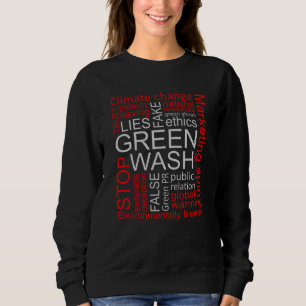 Greenwash-Fake lügt Täuschung Sweatshirt