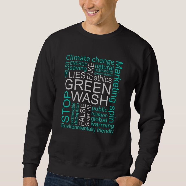 Greenwash-Fake lügt Täuschung Sweatshirt (Vorderseite)