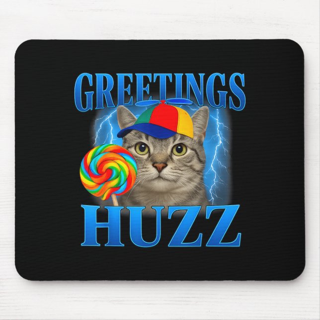 Greetings Huzz Funny Cat Meme Design For Men Women Mousepad (Vorne)