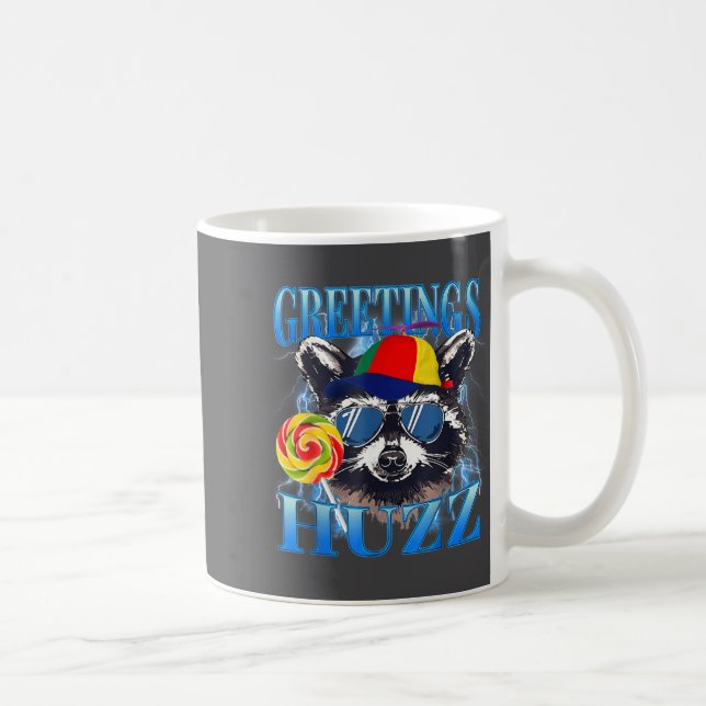 Greetings Huzz Raccoon Meme Chaos Humor Vibes  Kaffeetasse (Rechts)