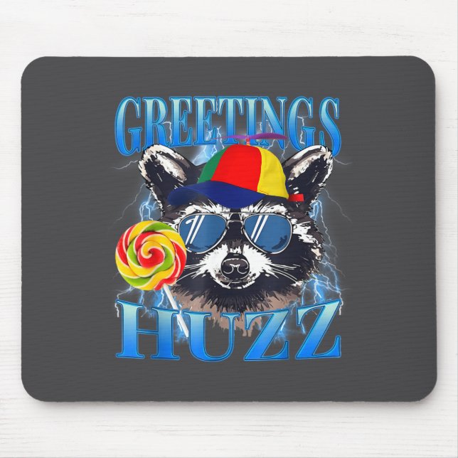 Greetings Huzz Raccoon Meme Chaos Humor Vibes  Mousepad (Vorne)