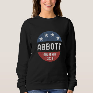 Greg Abbott für den Gouverneur von Texas 2022 Sweatshirt