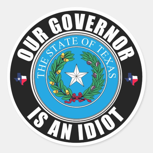 Gregg Abbott ist ein Idiot Runder Aufkleber (Vorderseite)