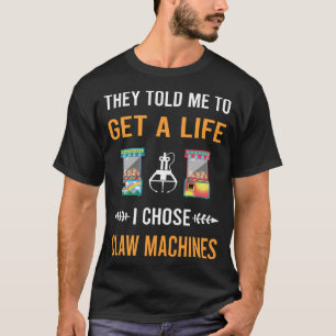 Greife eine Lebenskrallenmaschine T-Shirt