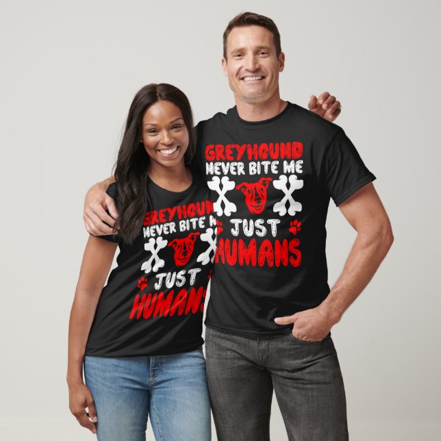 Greyhound beißt nie nur menschliches Geschenk T-Shirt (Unisex)