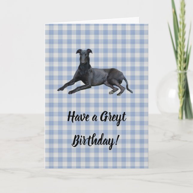 Greyhound haben eine Greyt Birthday Card Karte (Vorderseite)