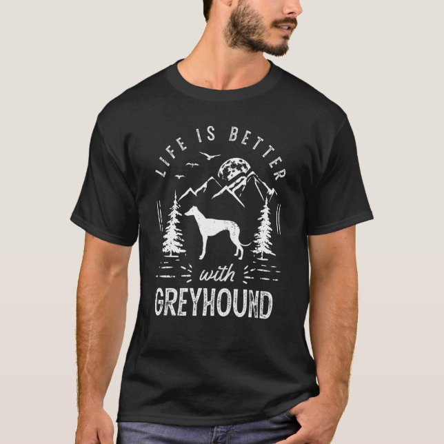 Greyhound Life Better Mama Vater Dog T-Shirt (Vorderseite)