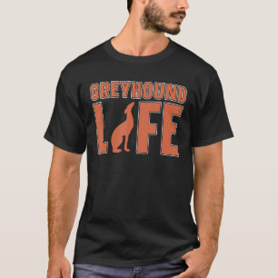 Greyhound Life Pet Besitzer Racing Dog Greyhound R T-Shirt