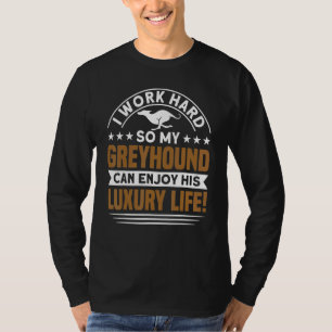 Greyhound mein Windhund genießt sein Leben als Win T-Shirt