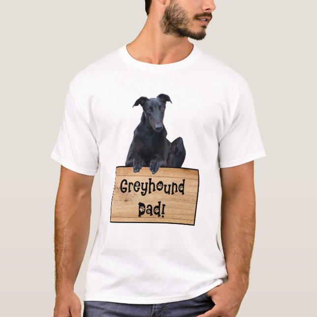 Greyhound Vater Quote Greyhound T-Shirt (Vorderseite)