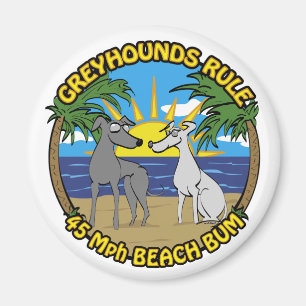 GREYHOUNDS RULE 45 Mph BEACH BUM Magnet