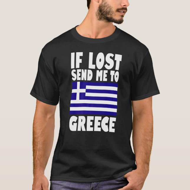 Griechenland Flaggen-Design Wenn verloren senden S T-Shirt (Vorderseite)