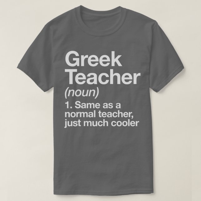 Griechischer Lehrer definiert "Funny Back to Schoo T-Shirt (Design vorne)