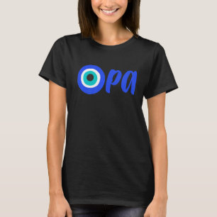 Griechischer Stolz OPA Evil Eye Hellas Griechenlan T-Shirt