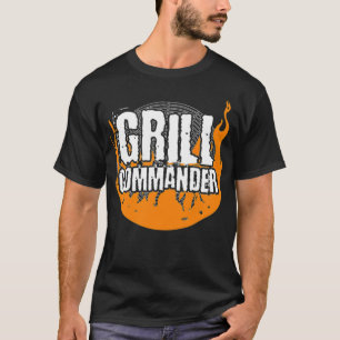 Grill Commander GRILLEN Barbecue Cook Cooking Flam T-Shirt