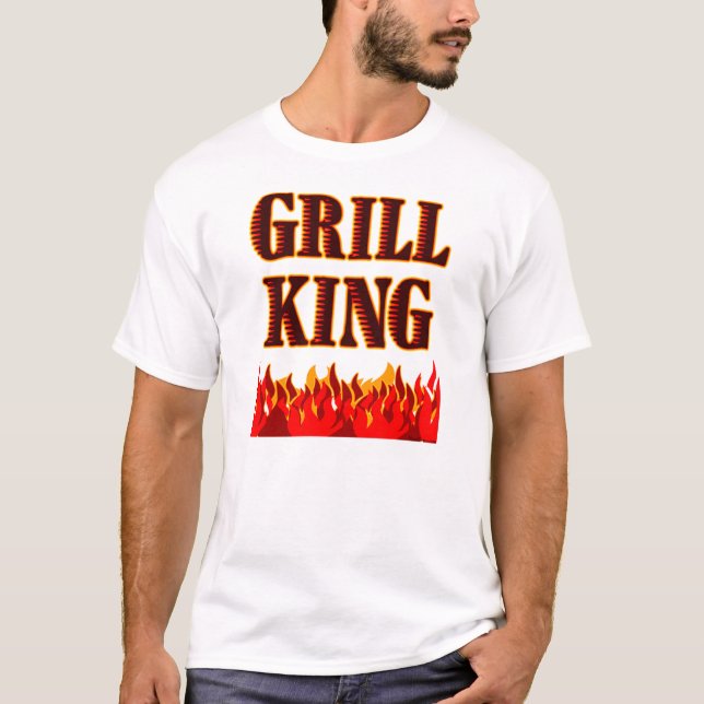 Grill King GRILLEN Sprichwort T - Shirt (Vorderseite)