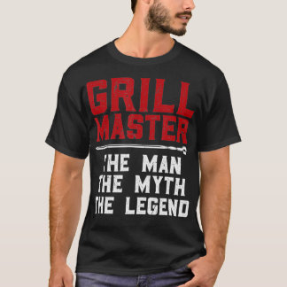 Grill Meister Der Mann Der Mythos Der Legende Mana T-Shirt