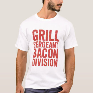 Grill Sergeant Bacon Division Funny GRILLEN Meat L T-Shirt