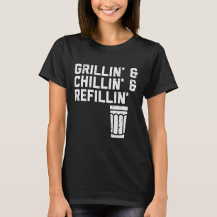 Grillen Chillen Nachfüllen Lustiger Bbq-Grill-Trin T-Shirt