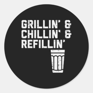 Grillen Chillen Nachfüllen Lustiges Bbq Grill Trin Runder Aufkleber