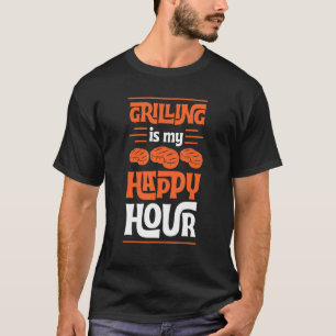Grillen ist meine Happy Hour Grillfleisch Rind Ste T-Shirt