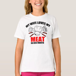 GRILLEN, meine Ehefrau Liebe mein Fleisch. T-Shirt