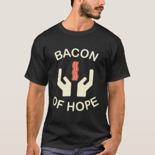 Grillen Pun Pork Bacon of Hope Pork Grill Party Fu T-Shirt