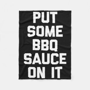 Grillen Sauce drauf - Funny Byrbecue Grilling Fleecedecke