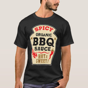 Grillen Sauce Hot Spicy Grill Ketchup Barbeque Hal T-Shirt