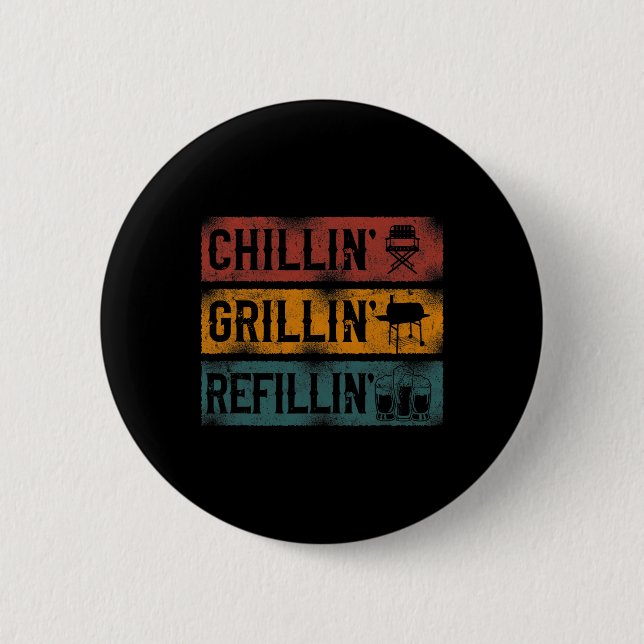 Grillen Smoker Chillin' Grillin' Refillin' Button (Vorderseite)