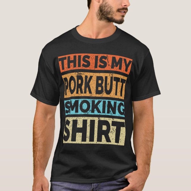 Grillen Smoker Das ist mein Hintern Schweinefleisc T-Shirt (Vorderseite)