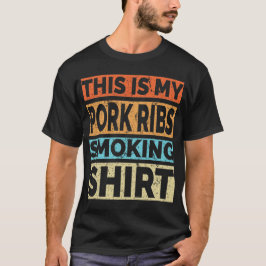Grillen Smoker Das ist mein Pork Ribs Rauchen Retr T-Shirt