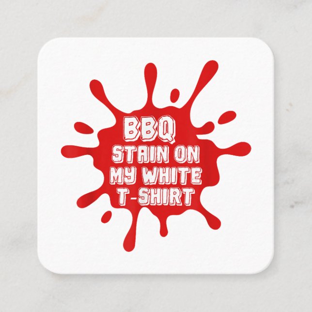 GRILLEN Stain auf meinem weißen T-Shirt Funny Spri Quadratische Visitenkarte (Vorderseite)